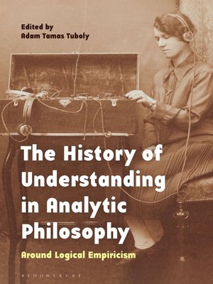 cover image of The History of Understanding in Analytic Philosophy